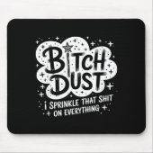 Tapis De Souris Dust I Sprinkle That On Everything Halloween  (Devant)