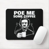 Tapis De Souris E Me Some Coffee Funny Edgar Allan E Pun (Avec souris)