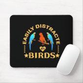 Tapis De Souris Easily Distracted By Birds Funny Quote Bird Lovers (Avec souris)