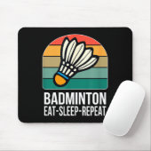 Tapis De Souris Eat Sleep Badminton Repeat - (Avec souris)