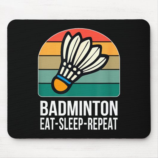 Tapis De Souris Eat Sleep Badminton Repeat - (Devant)