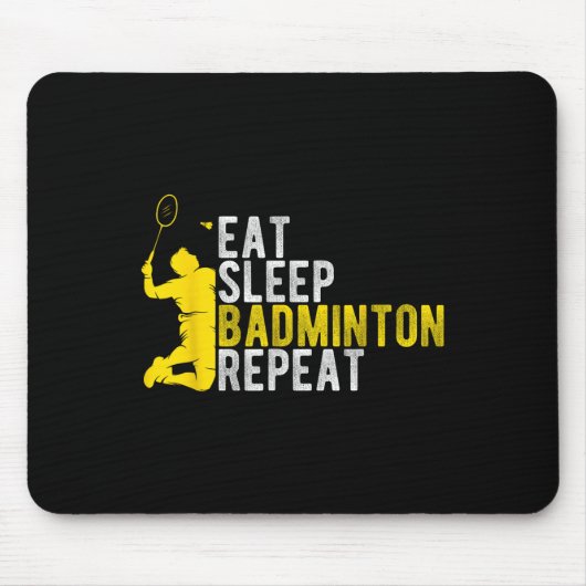 Tapis De Souris Eat Sleep Badminton Repeat Badminton Enthusiast At (Devant)