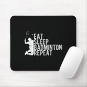Tapis De Souris Eat Sleep Badminton Repeat Badminton Enthusiast Ro (Avec souris)