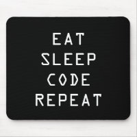 EAT SLEEP CODE REPEAT souris pad pour programmeur