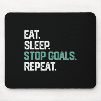Tapis De Souris Eat Sleep Stop Goals Repeat Goalie Soccer Hockey K