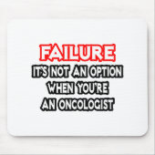 Tapis De Souris Échec...Pas une option...Oncologue (Devant)