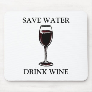 Tapis De Souris Économisez de l'eau Boire du vin