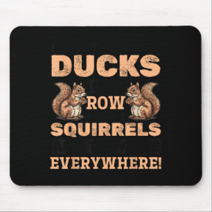 Tapis De Souris Écureuil drôle animal ne fait pas mes canards rame