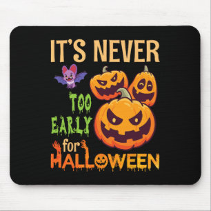 Tapis De Souris Effrayant pour les Citrouilles Il n'est jamais tro
