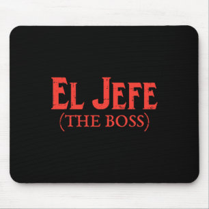 Tapis De Souris El Jefe Le Boss Funny Cinco De Mayo Fiesta Mexica
