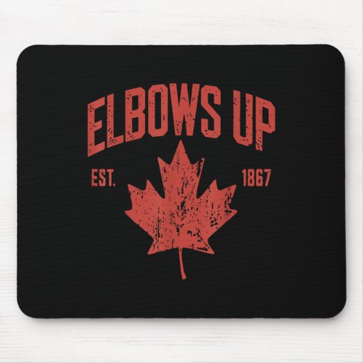 Tapis De Souris Elbows Up Canada Est 1867 Fort Et Fière Ca (Devant)