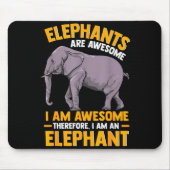 Tapis De Souris Elephants Are Awesome I Am Awesome - Funny Elephan (Devant)