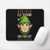 Tapis De Souris Elf Around And Find Out _ Funny Christmas Holiday  (Avec souris)