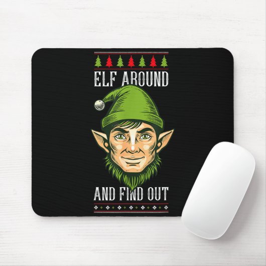 Tapis De Souris Elf Around And Find Out _ Funny Christmas Holiday (Avec souris)