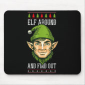 Tapis De Souris Elf Around And Find Out _ Funny Christmas Holiday (Devant)