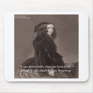Tapis De Souris Elizabeth Barrett Browning Faith Desire Quote