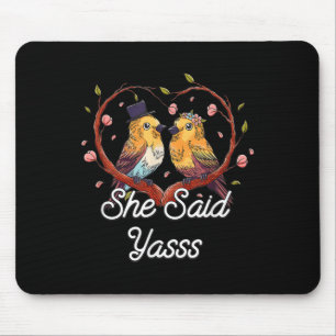 Tapis De Souris Elle a dit Ys fiancé marié petit ami petite amie