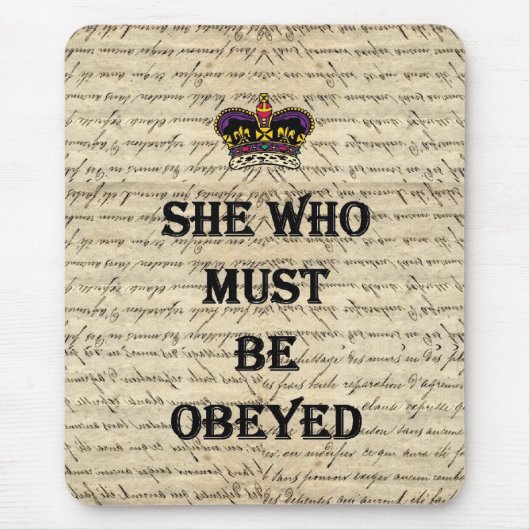 Tapis De Souris Elle qui doit être obéie (Devant)