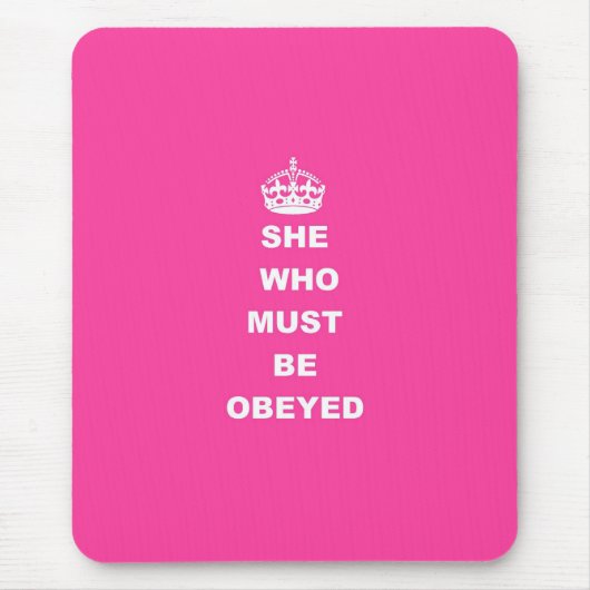 Tapis De Souris Elle qui doit être obéie (Devant)