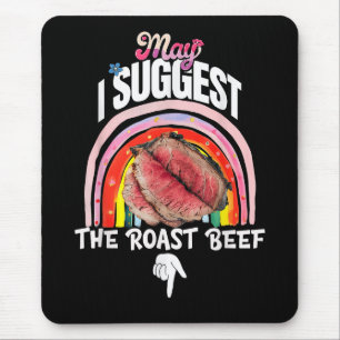 Tapis De Souris Embarrassant Puis-je suggérer le rôti de boeuf