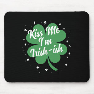 Tapis De Souris Embrassez-moi, je suis Irlandais-irlandais Cadeau 