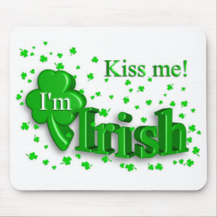 Tapis De Souris "Embrassez-moi, je suis" jour Mousepad de St Patty