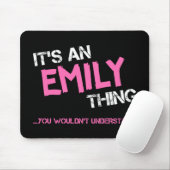 Tapis De Souris Emily chose que vous ne compreniez pas nom (Avec souris)