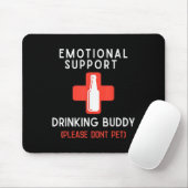 Tapis De Souris Emotional Drinking Buddy Please Don't Pet Drunk Dr (Avec souris)