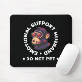Tapis De Souris Emotional Support Husband Do Not Pet Monkey Funny (Avec souris)