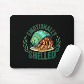 Tapis De Souris Emotionally Shelled Funny Hermit Crab Humor Quote  (Avec souris)