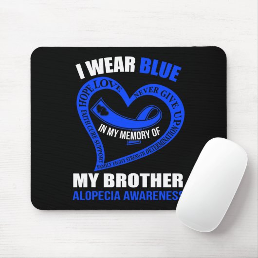 Tapis De Souris En ma mémoire de mon frère ALOPECIA AWARENESS (Avec souris)