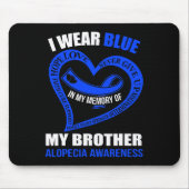 Tapis De Souris En ma mémoire de mon frère ALOPECIA AWARENESS (Devant)