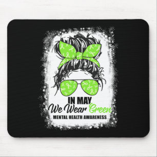 Tapis De Souris En Mai Nous Portons Green Messy Bun Mental Health 