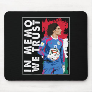 Tapis De Souris En Memo Ochoa Nous Avons Confiance Football Mexica