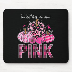 Tapis De Souris En Octobre Nous Portons Citrouille Rose Cancer du