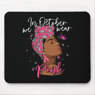 Tapis De Souris En Octobre Nous Portons Rose Black Femme Cancer Du