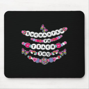 Tapis De Souris Enchanté de vous enseigner Citations d'enseignants