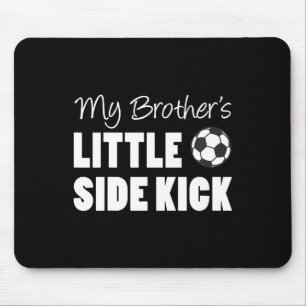 Tapis De Souris Enfants Mon frère petit kick latéral Soccer plus j