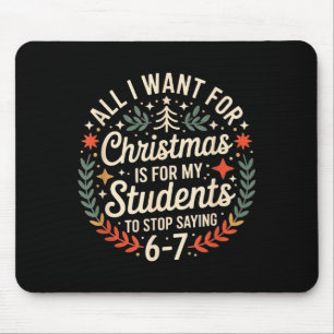 Tapis De Souris Enseignant 6-7 Six Sept Je Veux Que Mes Élèves Arr