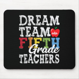 Tapis De Souris Enseignants de 5e année Tee Dream Team Aka 5e anné