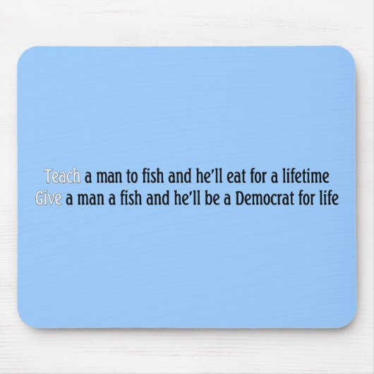 Tapis De Souris Enseignez un homme à pêcher (Devant)