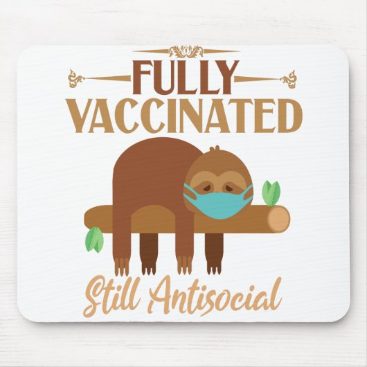 Tapis De Souris Entièrement Vacciné Toujours Antisocial Sleepy Slo (Devant)
