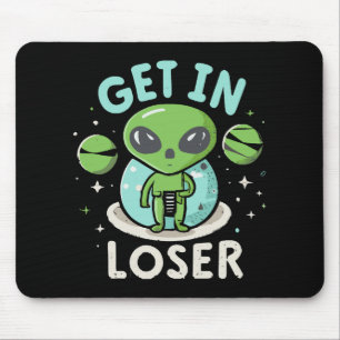 Tapis De Souris Entrez loser extraterrestre UFO drôle