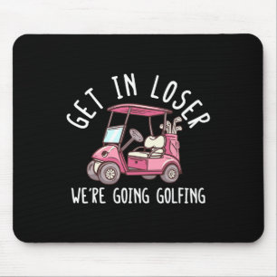 Tapis De Souris Entrez loser, nous allons jouer au golf Joueur de