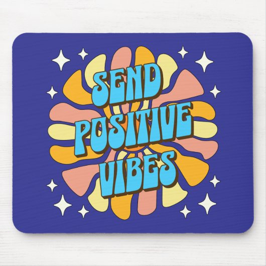 Tapis De Souris Envoyez des vibrations positives (Devant)