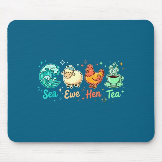 Tapis De Souris Epic Sea Ewe Tea Saying Hen Quote (Devant)