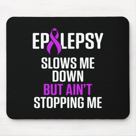 Tapis De Souris Epilepsy Awareness Slows Me Epileptic Warrior Surv (Devant)