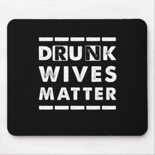 Tapis De Souris Épouses ivres Matt Alcool Bière Vin Femme Mari