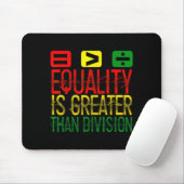 Tapis De Souris Equality Is Greater Than Division Math Teacher Bla (Avec souris)