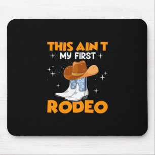 Tapis De Souris Equestrian Gift This Aint My First Rodeo